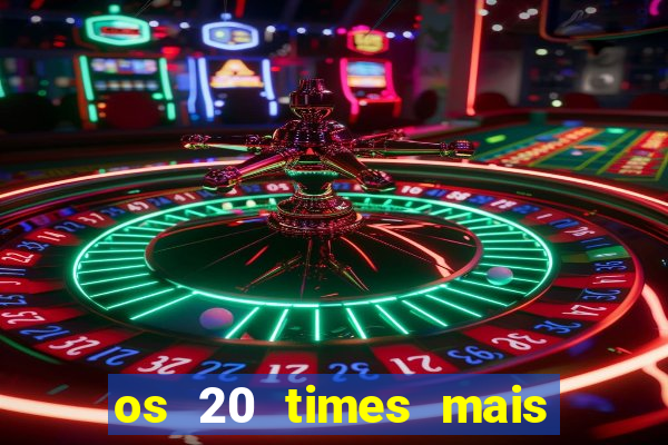 os 20 times mais antigos do brasil